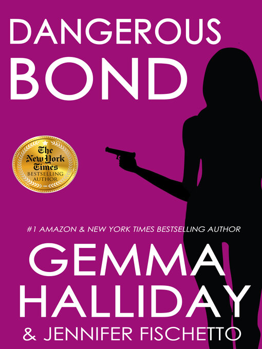 Title details for Dangerous Bond by Gemma Halliday - Wait list